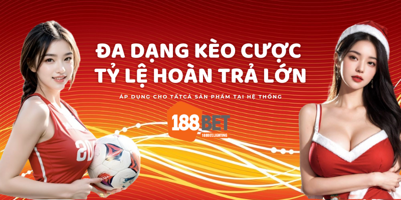 188Bet - Đa dạng các loại kèo cược hấp dẫn nhất