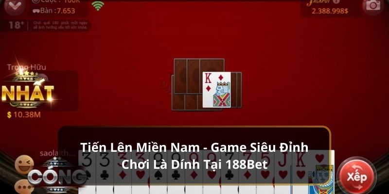 tiến lên miền nam 188bet